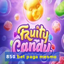 850 bet paga mesmo